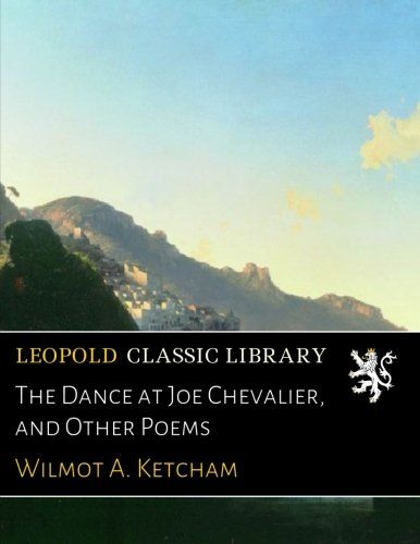 The Dance at Joe Chevalier, and Other Poems