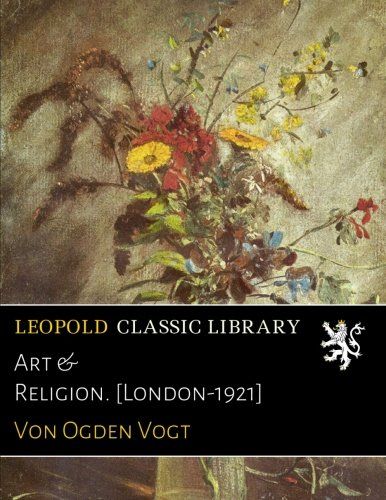 Art & Religion. [London-1921]