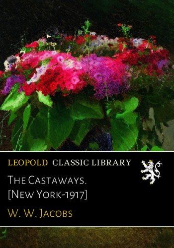 The Castaways. [New York-1917]