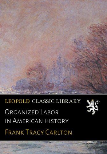 Organized Labor in American history