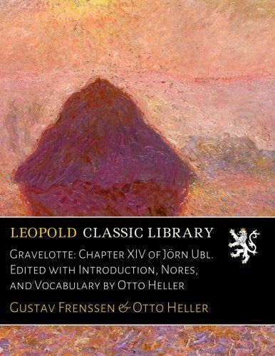 Gravelotte: Chapter XIV of Jörn Ubl. Edited with Introduction, Nores, and Vocabulary by Otto Heller