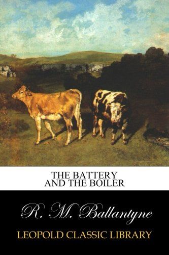 The Battery and the Boiler