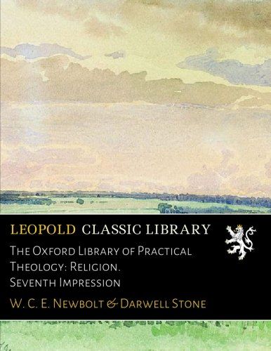 The Oxford Library of Practical Theology: Religion. Seventh Impression