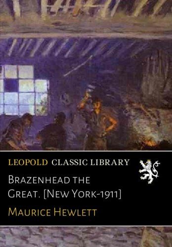 Brazenhead the Great. [New York-1911]