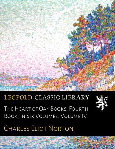 The Heart of Oak Books. Fourth Book. In Six Volumes. Volume IV