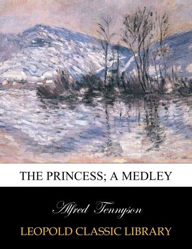 The princess; a medley