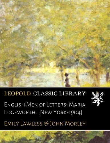 English Men of Letters; Maria Edgeworth. [New York-1904]