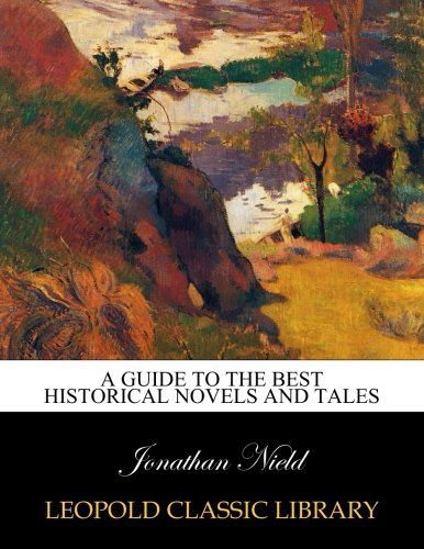 A guide to the best historical novels and tales