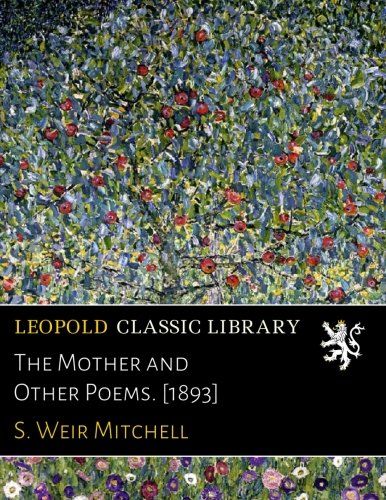 The Mother and Other Poems. [1893]
