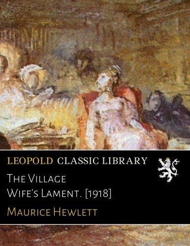The Village Wife's Lament. [1918]