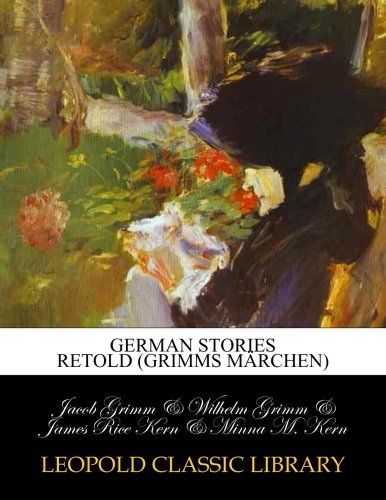German stories retold (Grimms Märchen)