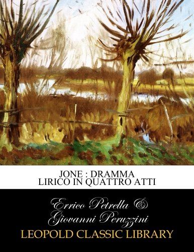 Jone : dramma lirico in quattro atti (Italian Edition)