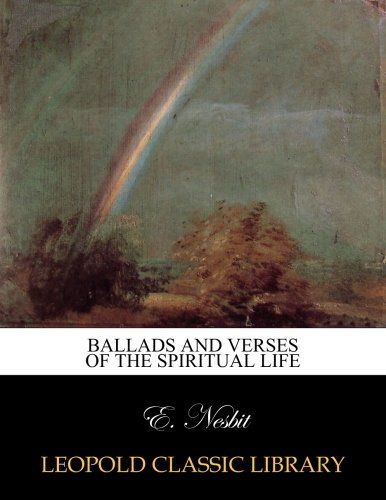 Ballads and verses of the spiritual life