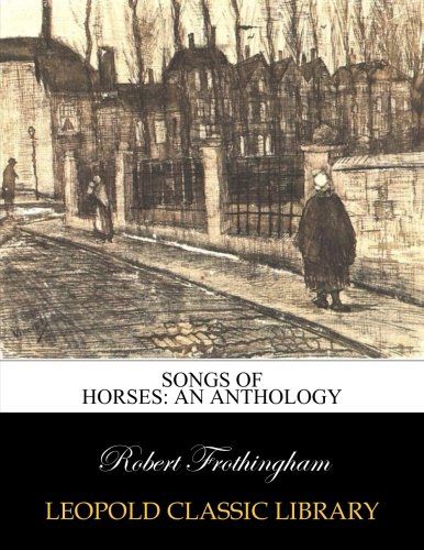 Songs of horses: an anthology