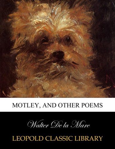 Motley, and other poems
