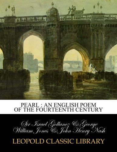 Pearl : an English poem of the fourteenth century