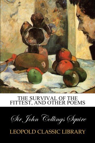 The survival of the fittest, and other poems
