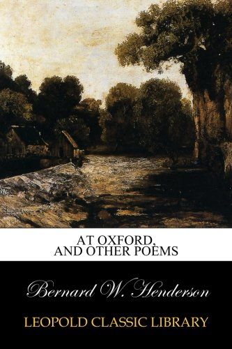 At Oxford, and other poems