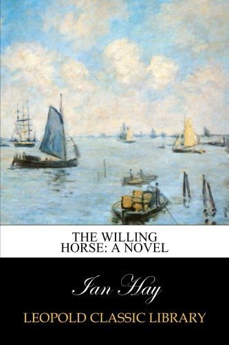 The Willing Horse: A Novel