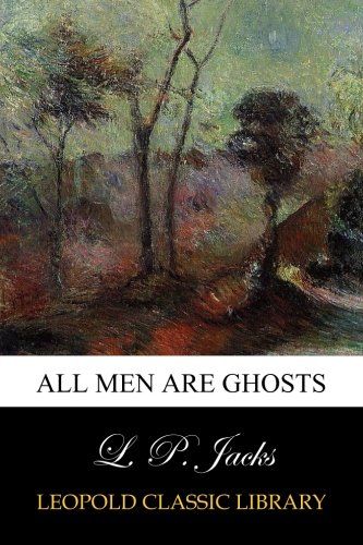 All Men are Ghosts