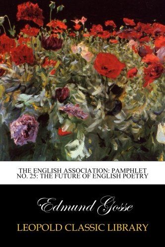 The English Association: Pamphlet no. 25: The Future of English Poetry