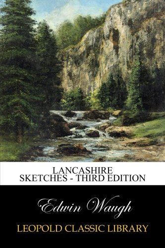 Lancashire Sketches - Third Edition