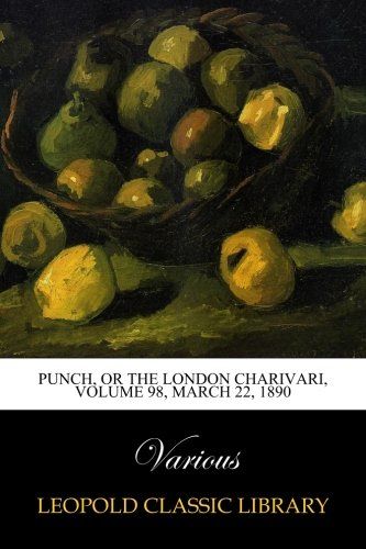 Punch, or the London Charivari, Volume 98, March 22, 1890