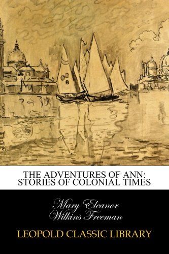 The Adventures of Ann: Stories of Colonial Times