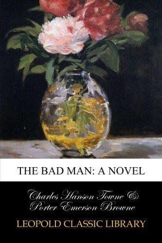 The Bad Man: A Novel