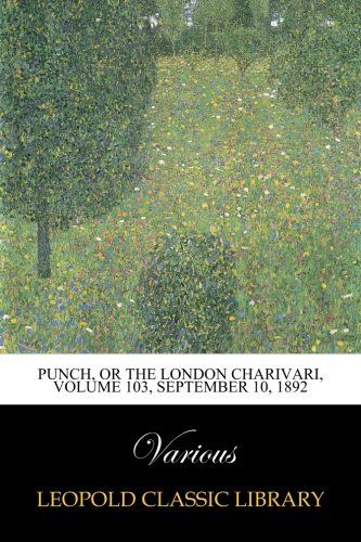 Punch, or the London Charivari, Volume 103, September 10, 1892