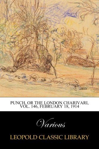 Punch, or the London Charivari, Vol. 146, February 18, 1914