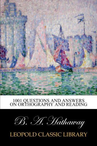 1001 Questions and Answers on Orthography and Reading