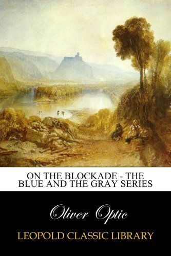 On The Blockade - The Blue and the Gray Series