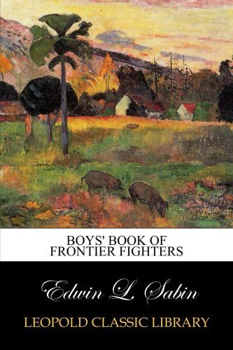 Boys' Book of Frontier Fighters