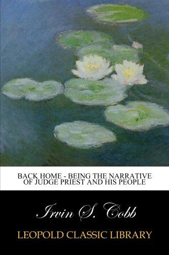 Back Home - Being the Narrative of Judge Priest and his People