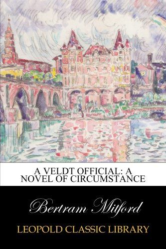 A Veldt Official: A Novel of Circumstance