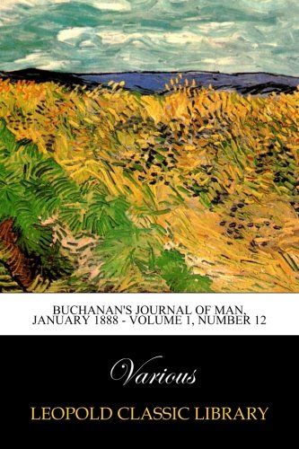 Buchanan's Journal of Man, January 1888 - Volume 1, Number 12