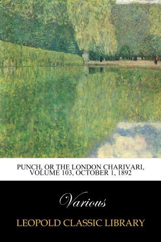 Punch, or the London Charivari, Volume 103, October 1, 1892
