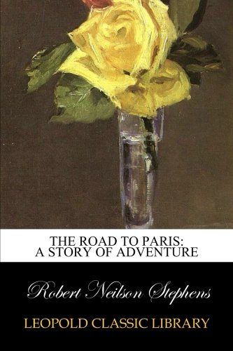 The Road to Paris: A Story of Adventure