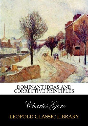Dominant ideas and corrective principles