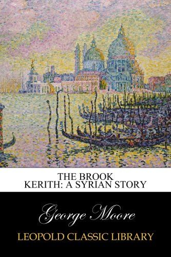 The Brook Kerith: A Syrian story