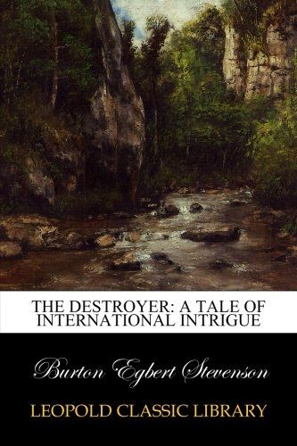 The Destroyer: A Tale of International Intrigue