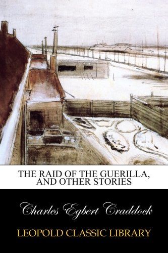 The Raid of The Guerilla, and Other Stories