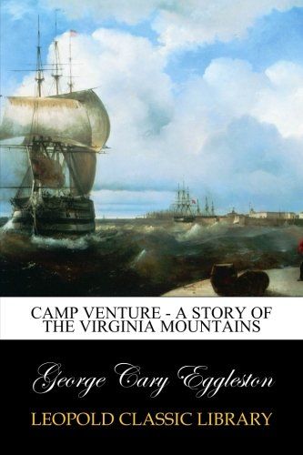 Camp Venture - A Story of the Virginia Mountains