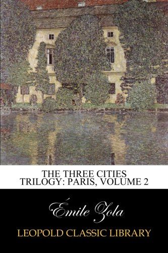 The Three Cities Trilogy: Paris, Volume 2