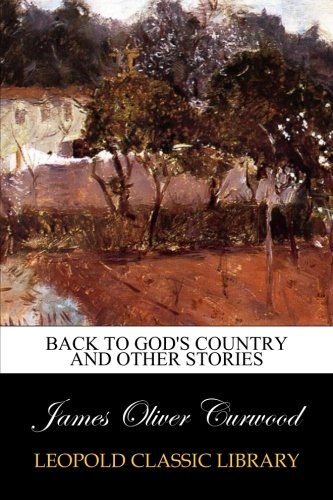 Back to God's Country and Other Stories
