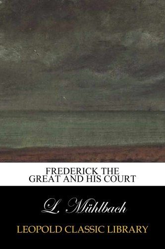 Frederick the Great and His Court