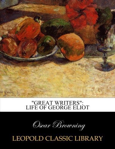 "Great writers": Life of George Eliot