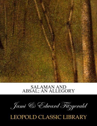 Salaman and Absal; an allegory