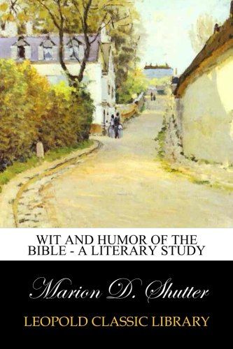 Wit and Humor of the Bible - A Literary Study